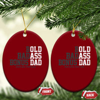 Bold Badass Bonus Dad Ceramic Ornament Old Ass Dad Funny Father's Day Gift