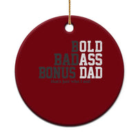 Bold Badass Bonus Dad Ceramic Ornament Old Ass Dad Funny Father's Day Gift
