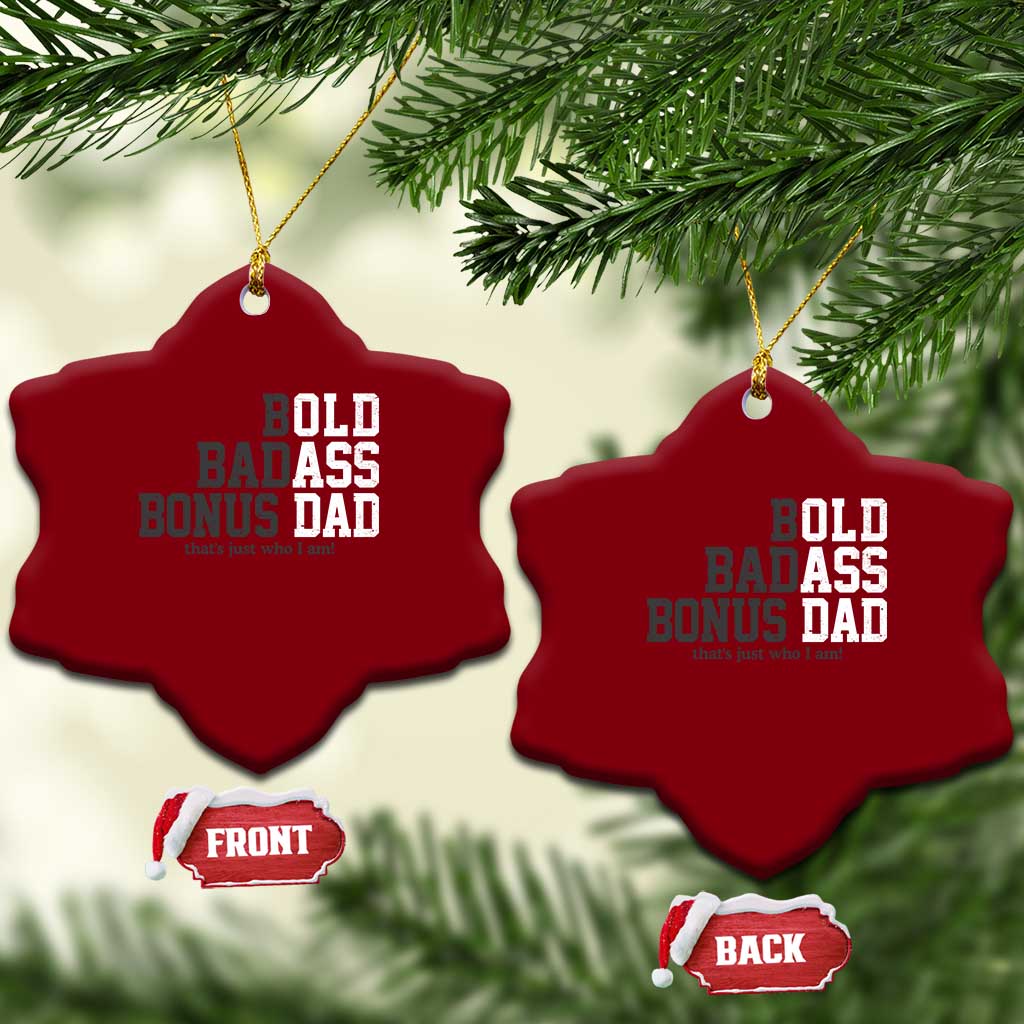 Bold Badass Bonus Dad Ceramic Ornament Old Ass Dad Funny Father's Day Gift