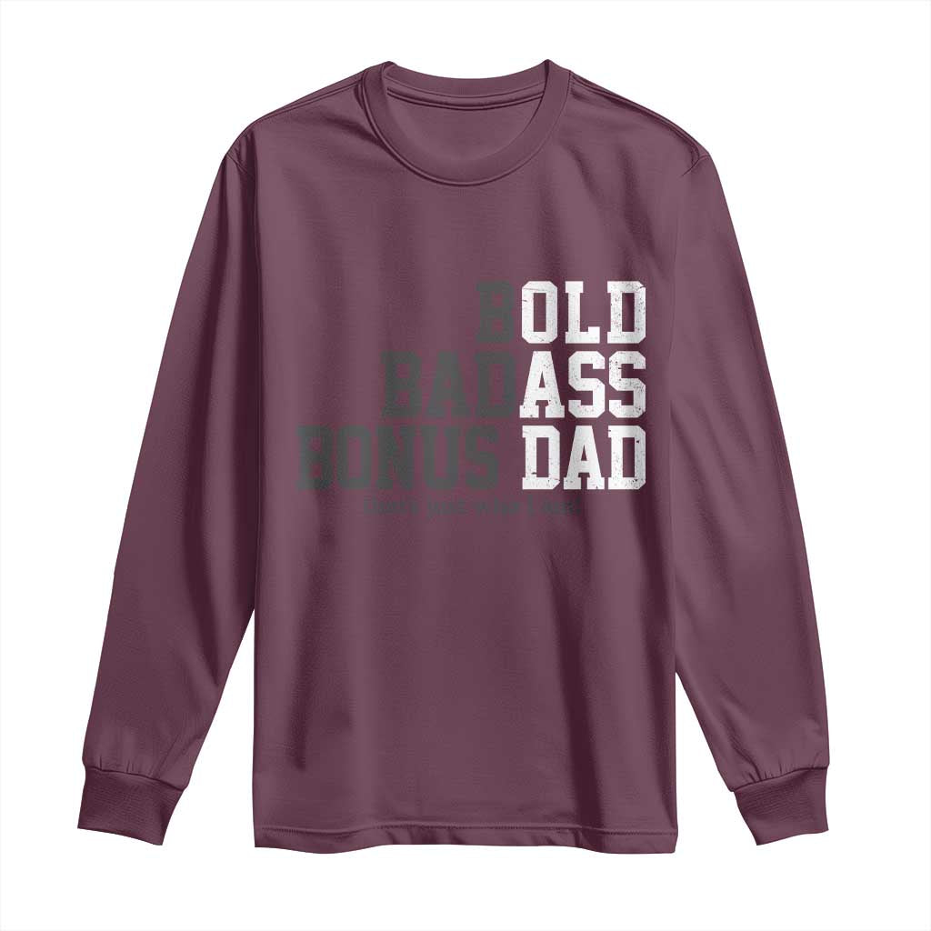 Bold Badass Bonus Dad Long Sleeve Shirt Old Ass Dad Funny Father's Day Gift