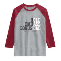 Bold Badass Bonus Dad Raglan Shirt Old Ass Dad Funny Father's Day Gift