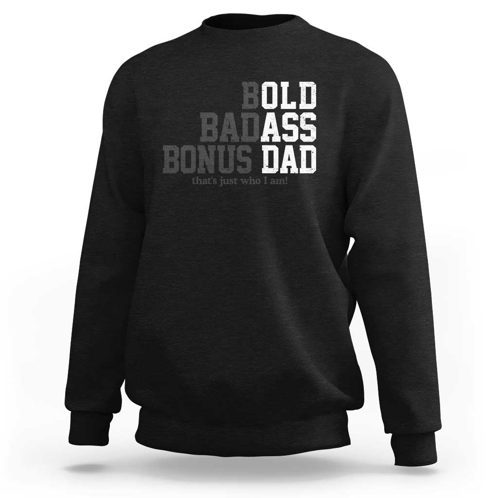 Bold Badass Bonus Dad Sweatshirt Old Ass Dad Funny Father's Day Gift