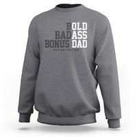 Bold Badass Bonus Dad Sweatshirt Old Ass Dad Funny Father's Day Gift