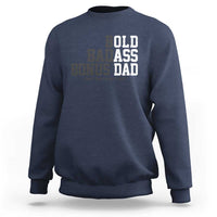 Bold Badass Bonus Dad Sweatshirt Old Ass Dad Funny Father's Day Gift
