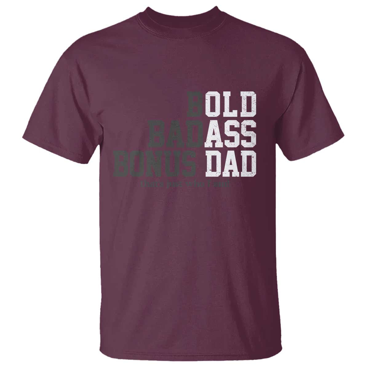 Bold Badass Bonus Dad T Shirt Old Ass Dad Funny Father's Day Gift