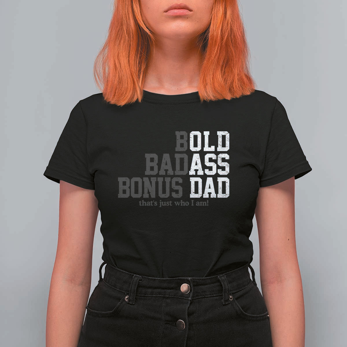 Bold Badass Bonus Dad T Shirt For Women Old Ass Dad Funny Father's Day Gift
