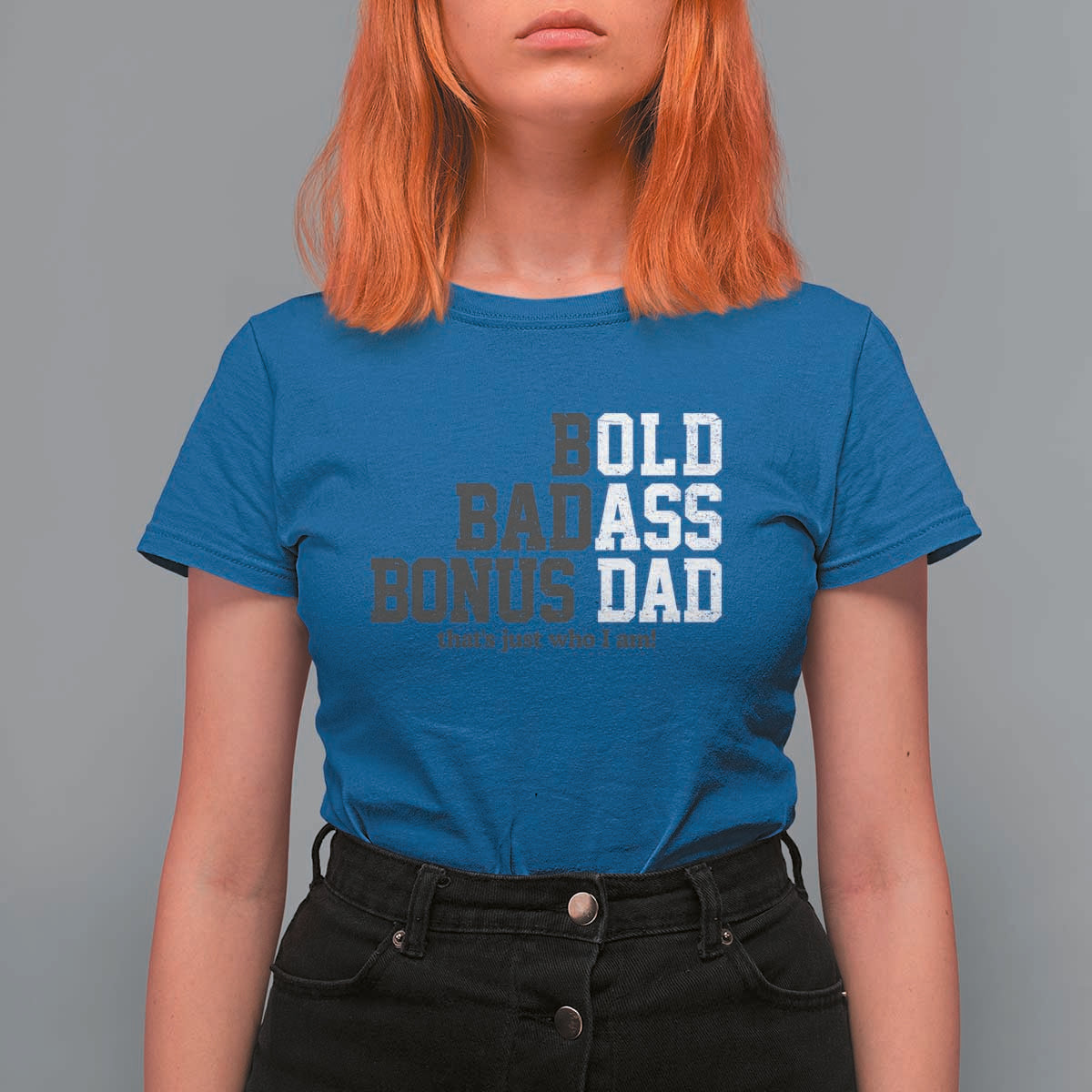 Bold Badass Bonus Dad T Shirt For Women Old Ass Dad Funny Father's Day Gift