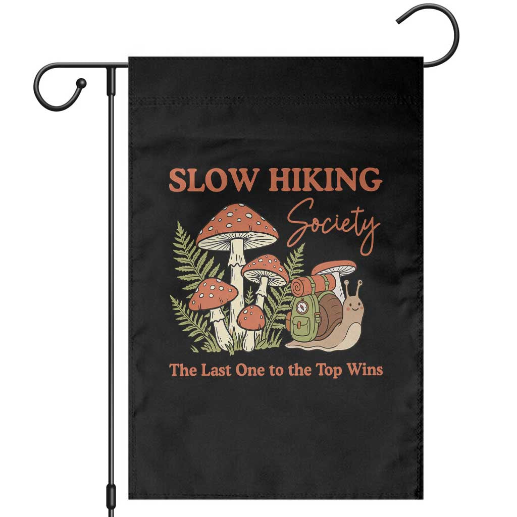 Slow Hiking Society The Last One to The Top Wins Garden Flag Funny Snail Mountaineering