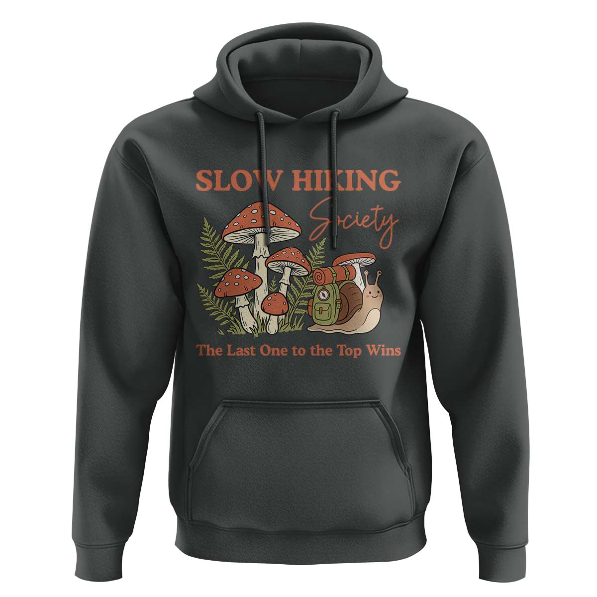 Slow Hiking Society The Last One to The Top Wins Hoodie Funny Snail Mountaineering