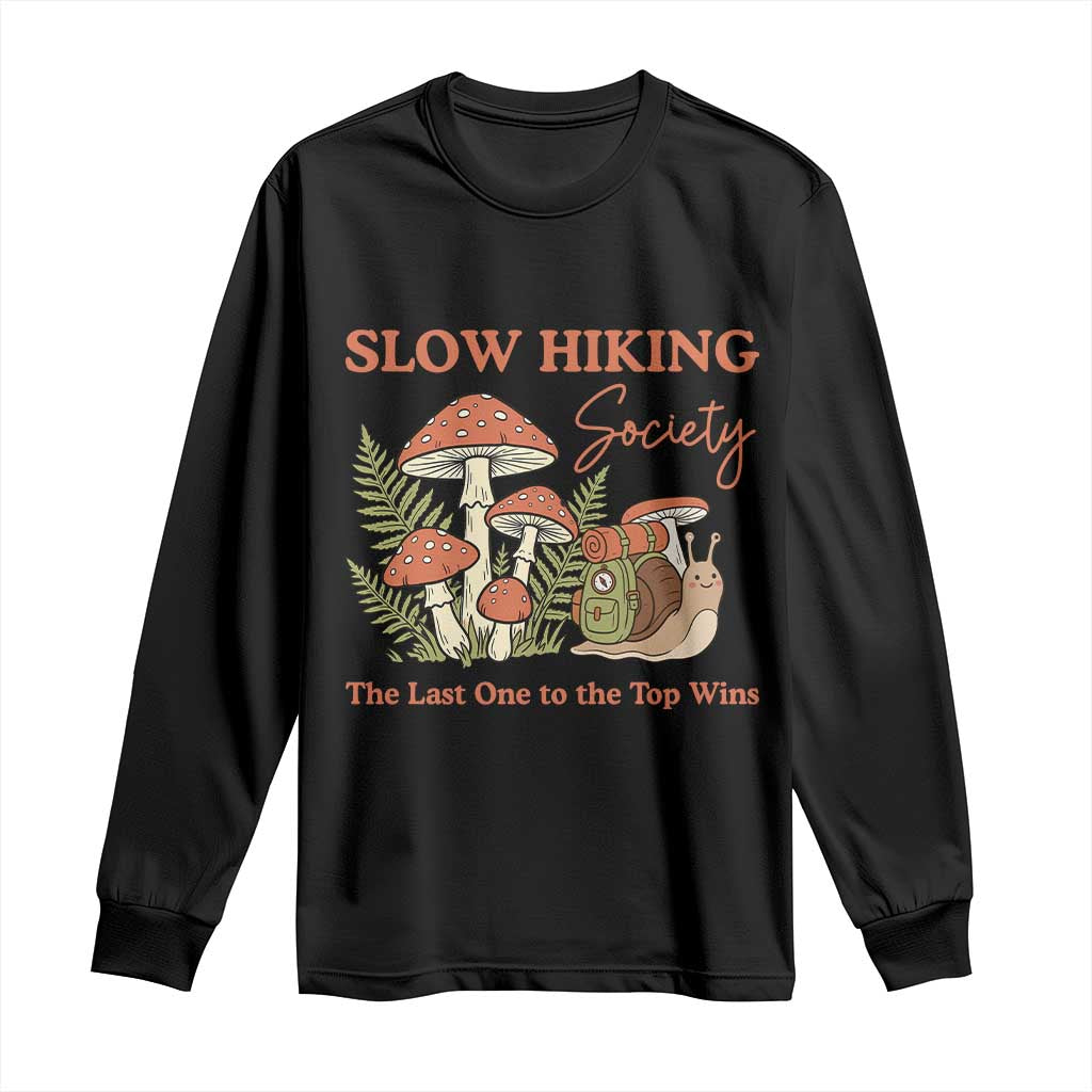 Slow Hiking Society The Last One to The Top Wins Long Sleeve Shirt Funny Snail Mountaineering