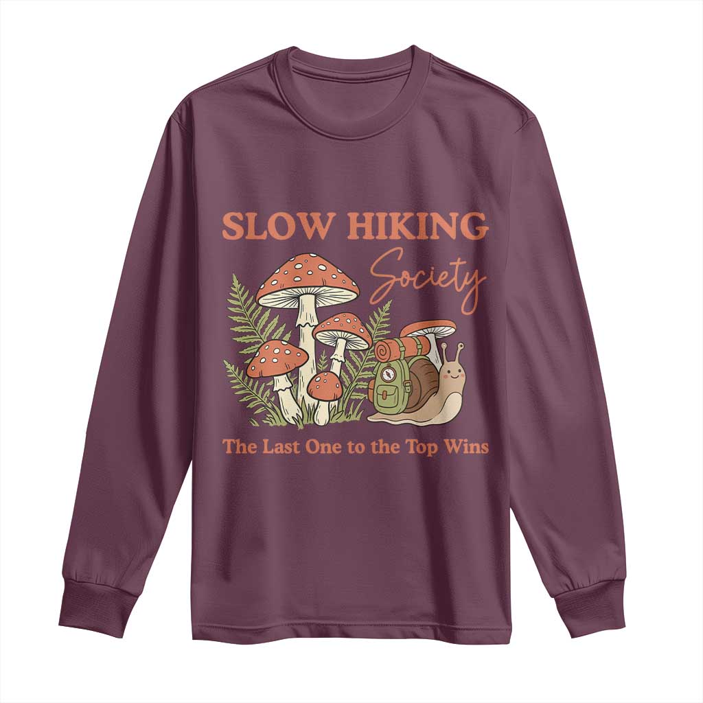 Slow Hiking Society The Last One to The Top Wins Long Sleeve Shirt Funny Snail Mountaineering