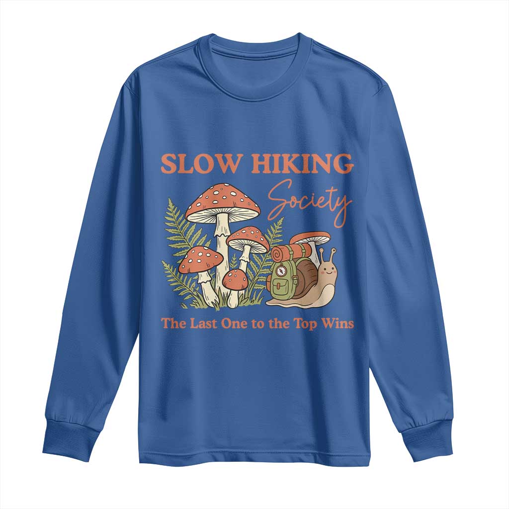 Slow Hiking Society The Last One to The Top Wins Long Sleeve Shirt Funny Snail Mountaineering
