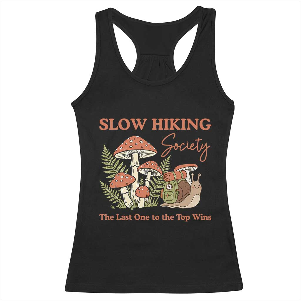 Slow Hiking Society The Last One to The Top Wins Racerback Tank Top Funny Snail Mountaineering