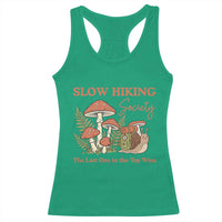 Slow Hiking Society The Last One to The Top Wins Racerback Tank Top Funny Snail Mountaineering