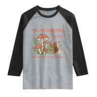 Slow Hiking Society The Last One to The Top Wins Raglan Shirt Funny Snail Mountaineering