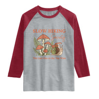 Slow Hiking Society The Last One to The Top Wins Raglan Shirt Funny Snail Mountaineering