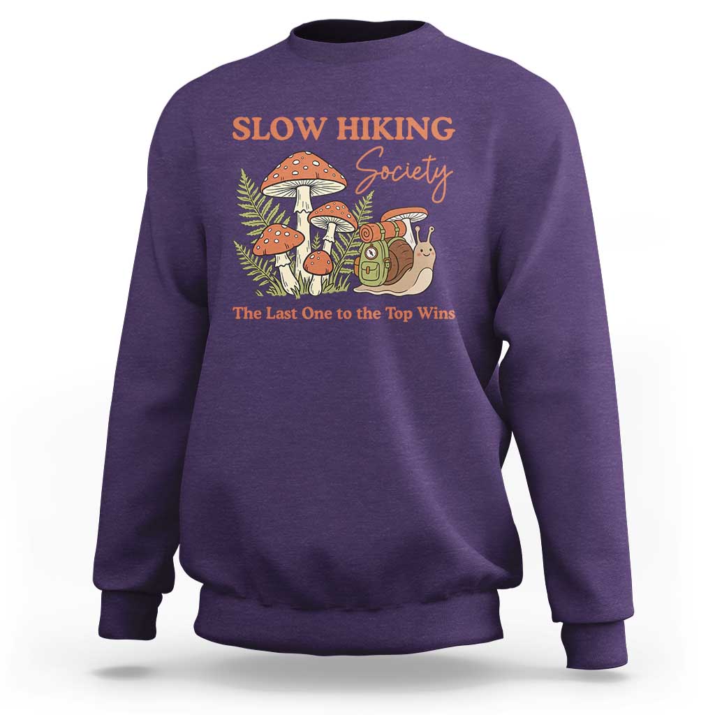 Slow Hiking Society The Last One to The Top Wins Sweatshirt Funny Snail Mountaineering