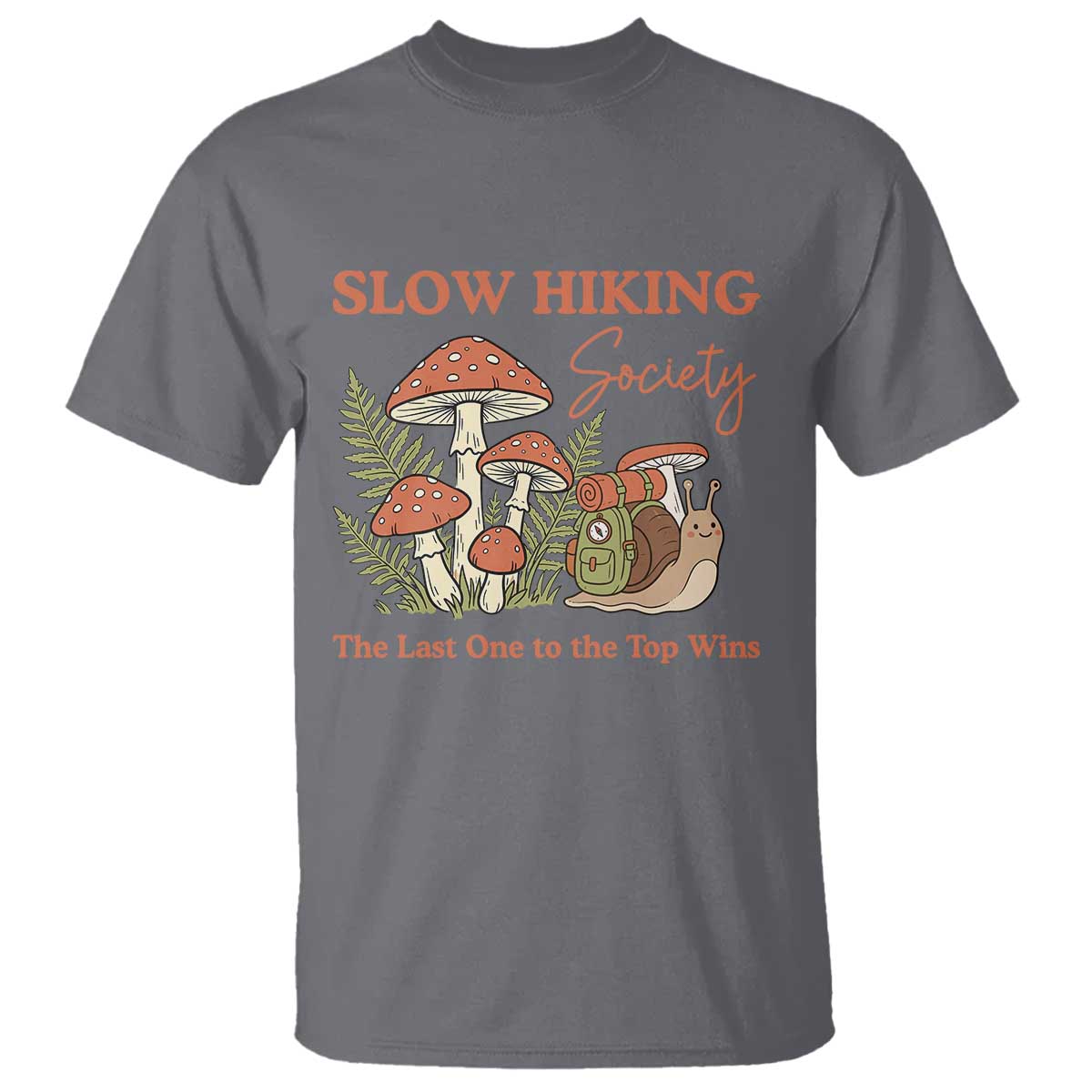 Slow Hiking Society The Last One to The Top Wins T Shirt Funny Snail Mountaineering