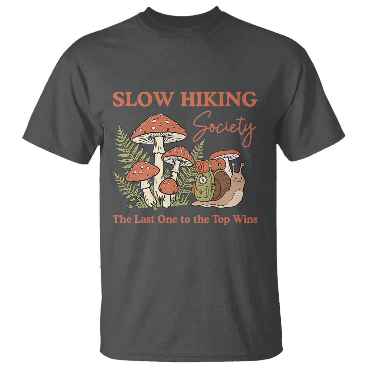 Slow Hiking Society The Last One to The Top Wins T Shirt Funny Snail Mountaineering