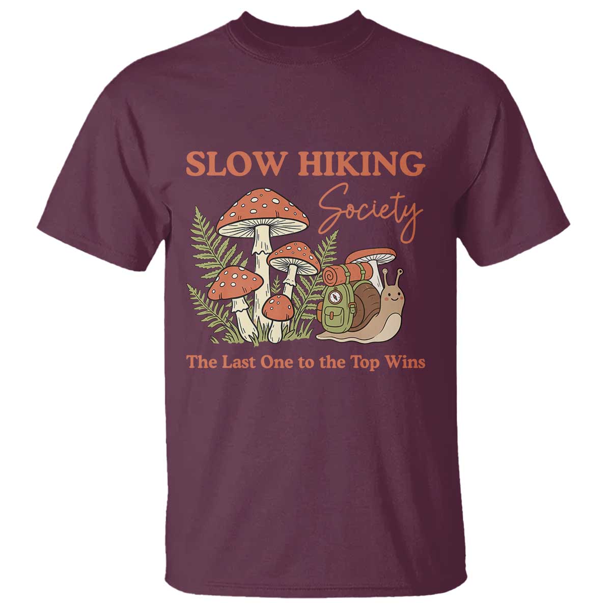 Slow Hiking Society The Last One to The Top Wins T Shirt Funny Snail Mountaineering