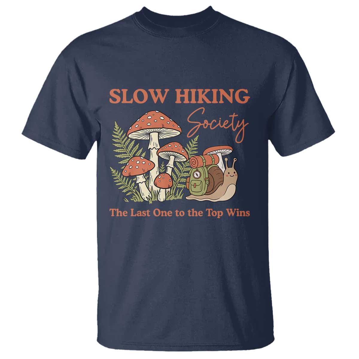 Slow Hiking Society The Last One to The Top Wins T Shirt Funny Snail Mountaineering