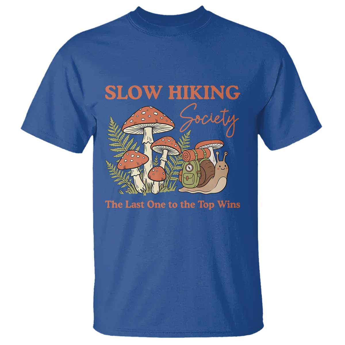 Slow Hiking Society The Last One to The Top Wins T Shirt Funny Snail Mountaineering