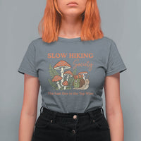 Slow Hiking Society The Last One to The Top Wins T Shirt For Women Funny Snail Mountaineering