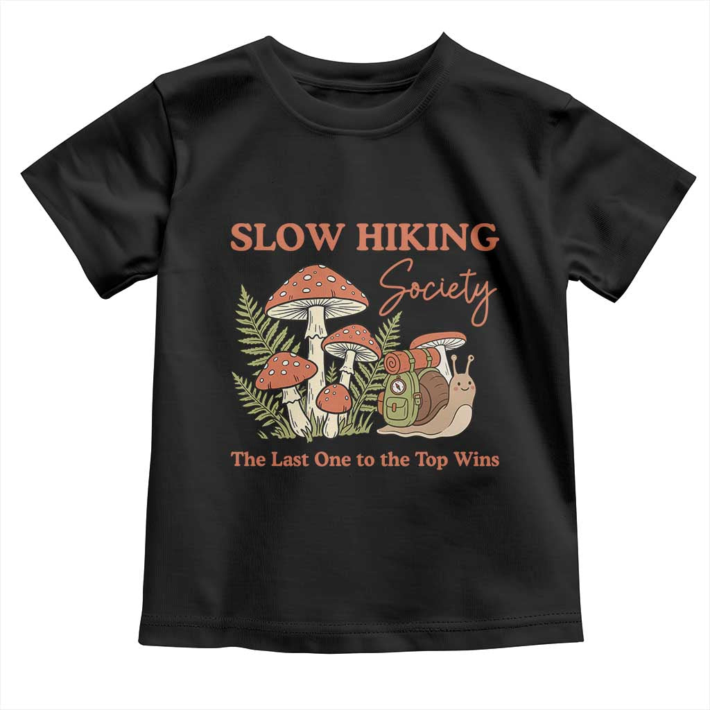 Slow Hiking Society The Last One to The Top Wins Toddler T Shirt Funny Snail Mountaineering