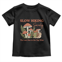 Slow Hiking Society The Last One to The Top Wins Toddler T Shirt Funny Snail Mountaineering