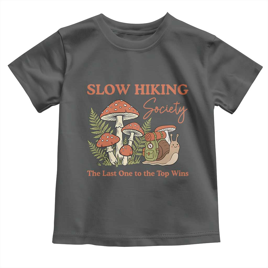 Slow Hiking Society The Last One to The Top Wins Toddler T Shirt Funny Snail Mountaineering