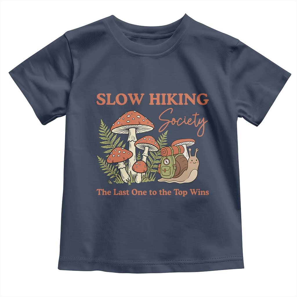 Slow Hiking Society The Last One to The Top Wins Toddler T Shirt Funny Snail Mountaineering