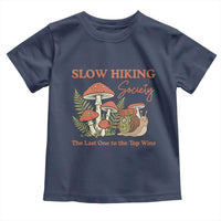 Slow Hiking Society The Last One to The Top Wins Toddler T Shirt Funny Snail Mountaineering