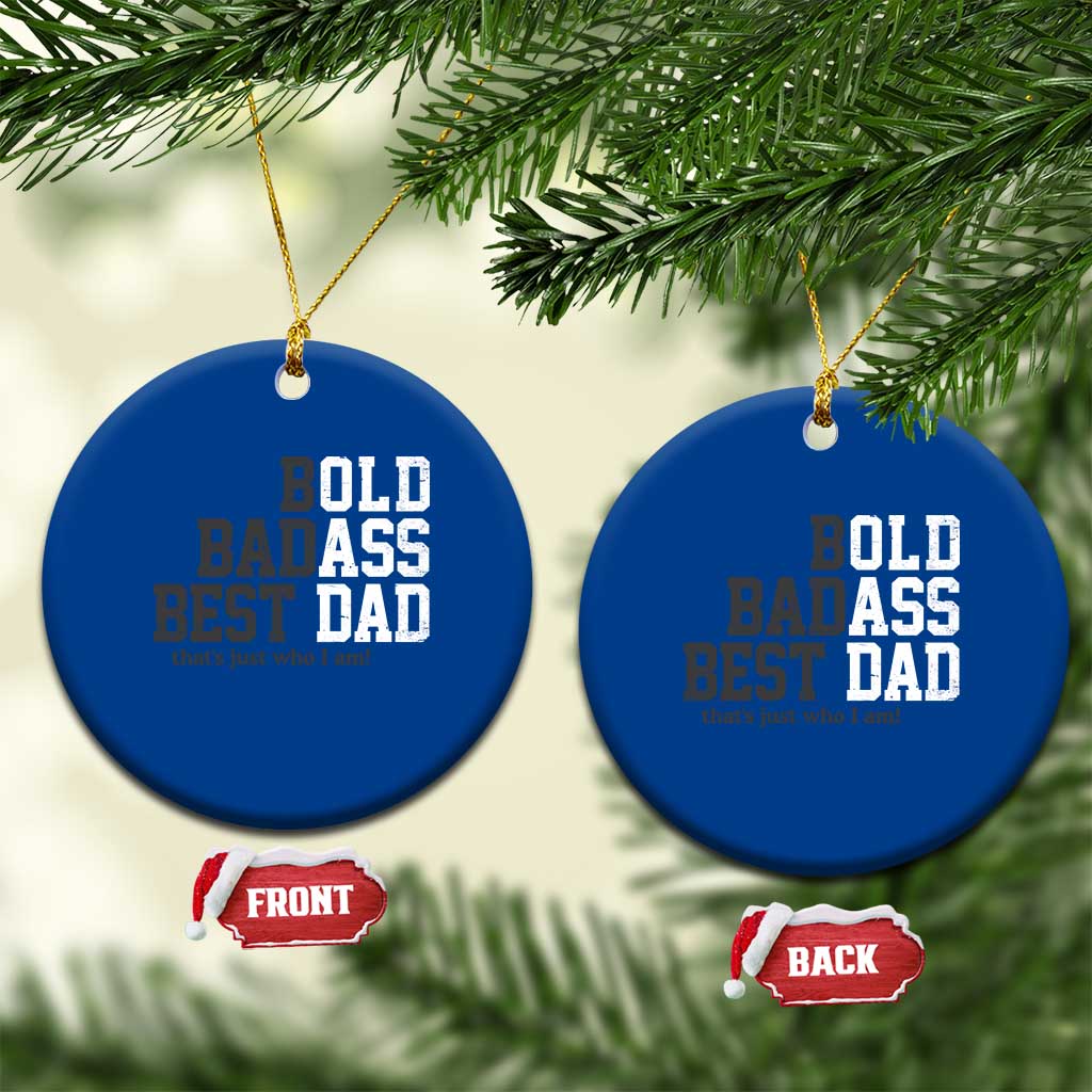 Bold Badass Best Dad Ceramic Ornament Funny Old Ass Father Gag Gift