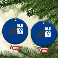 Bold Badass Best Dad Ceramic Ornament Funny Old Ass Father Gag Gift