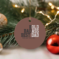 Bold Badass Best Dad Ceramic Ornament Funny Old Ass Father Gag Gift