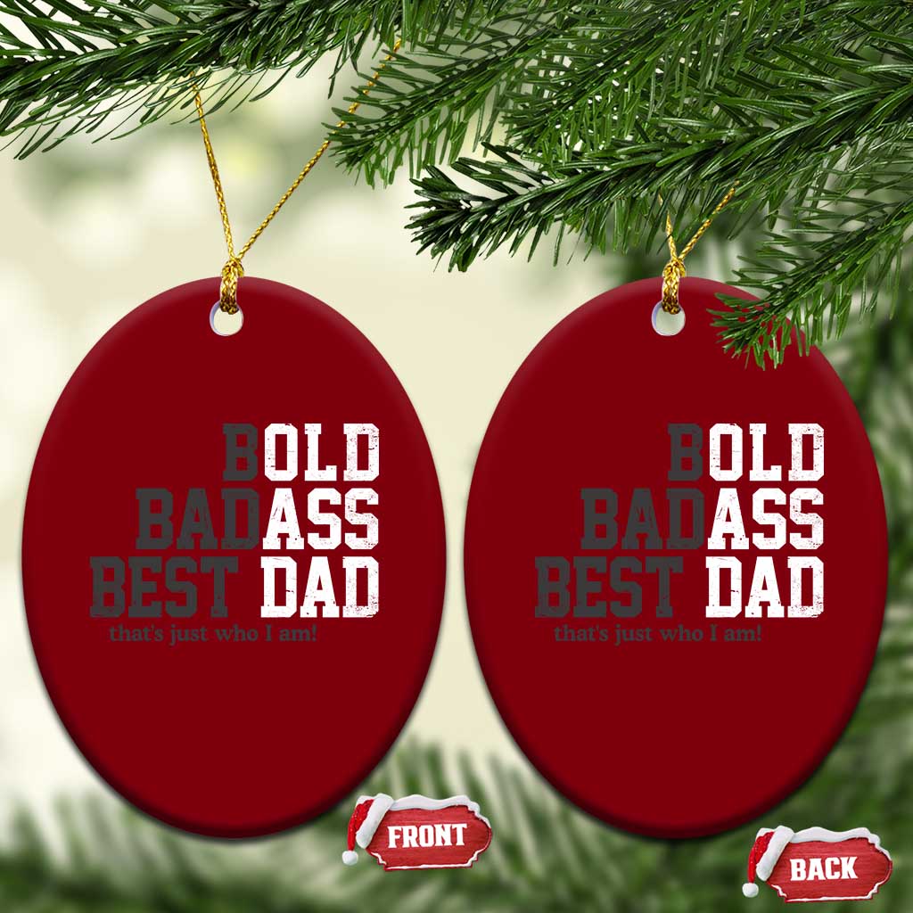Bold Badass Best Dad Ceramic Ornament Funny Old Ass Father Gag Gift