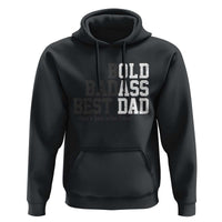 Bold Badass Best Dad Hoodie Funny Old Ass Father Gag Gift