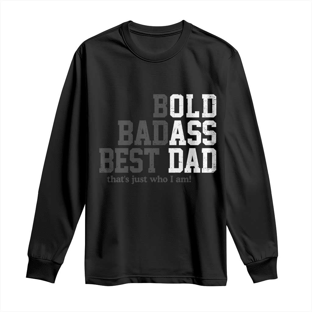 Bold Badass Best Dad Long Sleeve Shirt Funny Old Ass Father Gag Gift