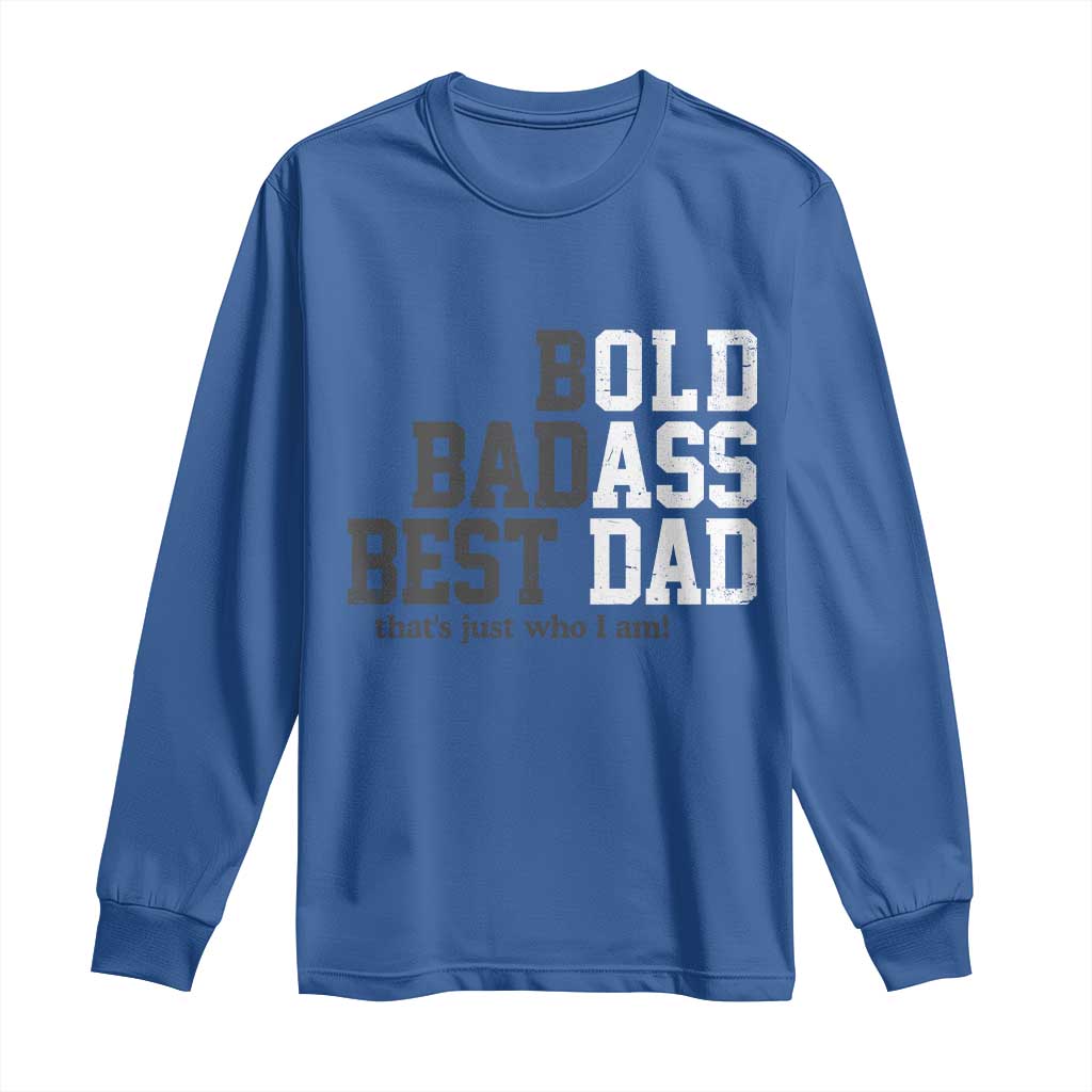 Bold Badass Best Dad Long Sleeve Shirt Funny Old Ass Father Gag Gift