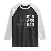 Bold Badass Best Dad Raglan Shirt Funny Old Ass Father Gag Gift