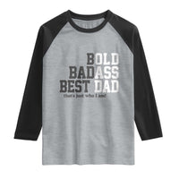 Bold Badass Best Dad Raglan Shirt Funny Old Ass Father Gag Gift