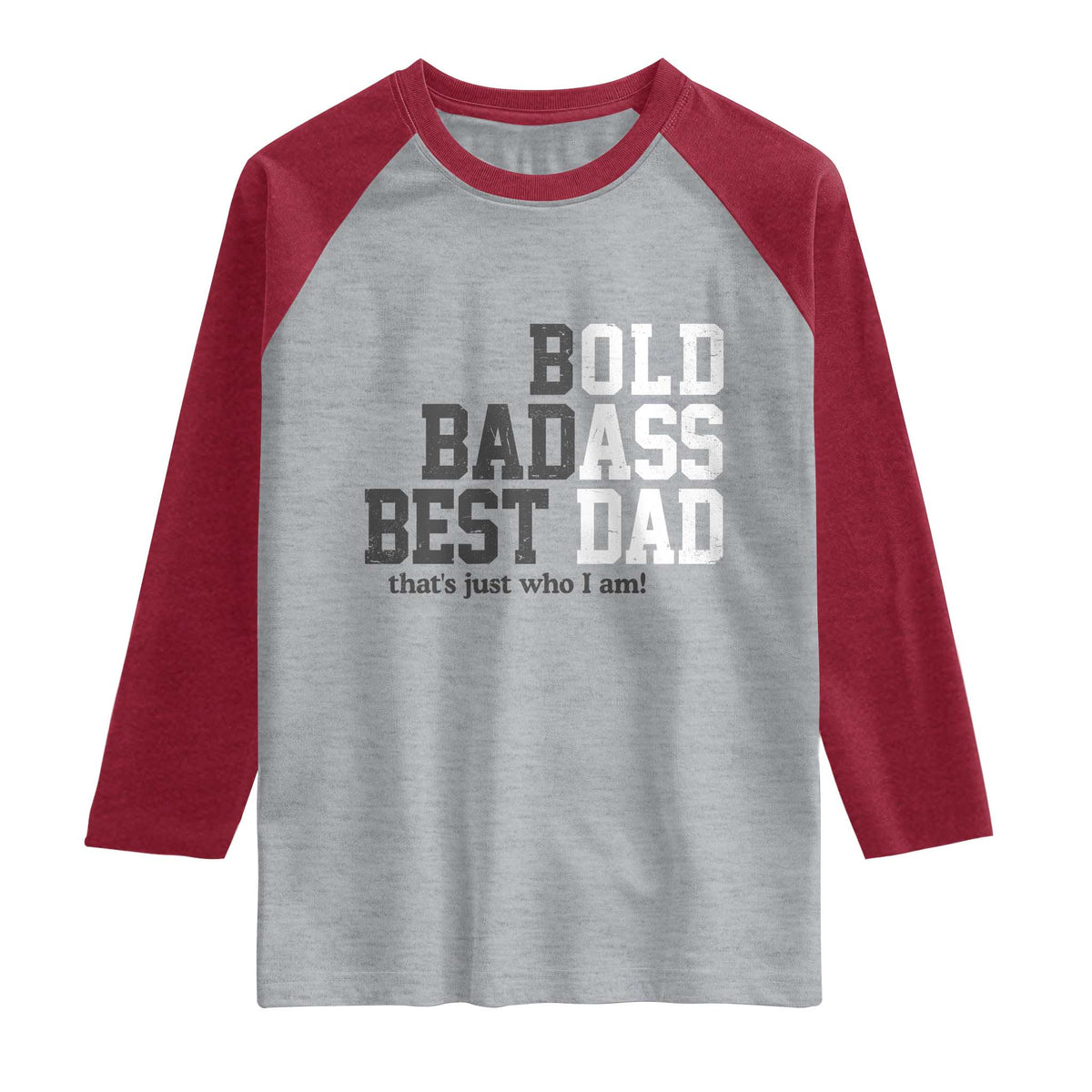 Bold Badass Best Dad Raglan Shirt Funny Old Ass Father Gag Gift