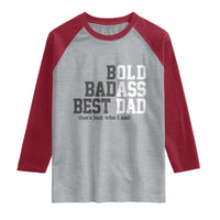 Bold Badass Best Dad Raglan Shirt Funny Old Ass Father Gag Gift