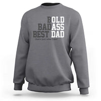 Bold Badass Best Dad Sweatshirt Funny Old Ass Father Gag Gift