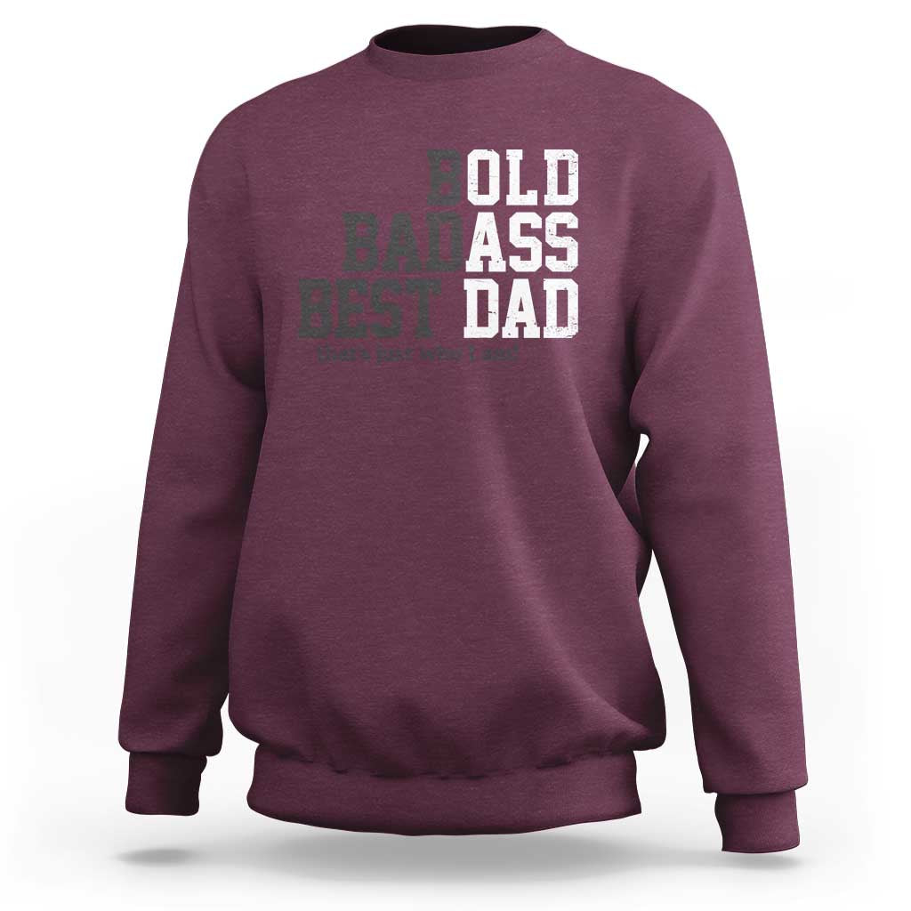 Bold Badass Best Dad Sweatshirt Funny Old Ass Father Gag Gift