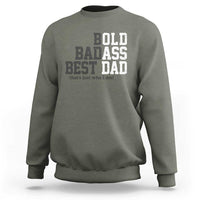 Bold Badass Best Dad Sweatshirt Funny Old Ass Father Gag Gift