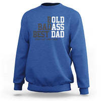 Bold Badass Best Dad Sweatshirt Funny Old Ass Father Gag Gift