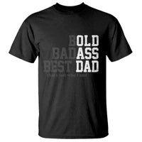 Bold Badass Best Dad T Shirt Funny Old Ass Father Gag Gift