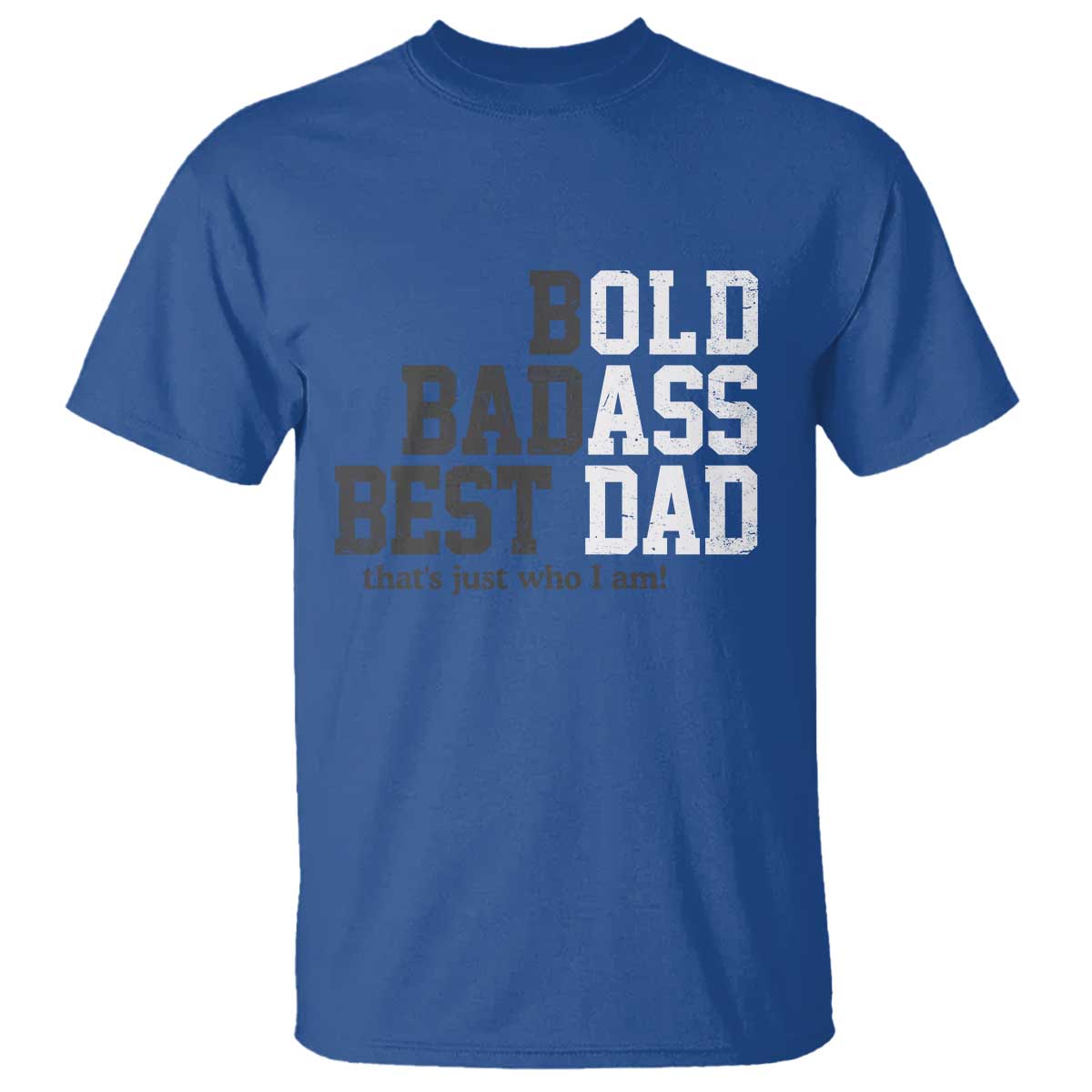 Bold Badass Best Dad T Shirt Funny Old Ass Father Gag Gift