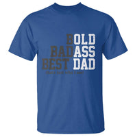 Bold Badass Best Dad T Shirt Funny Old Ass Father Gag Gift
